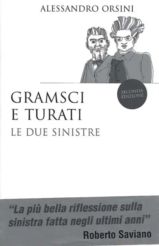 ALESSANDRO ORSINI - GRAMSCI E TURATI, LE DUE SINISTRE 