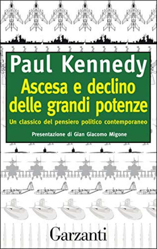 Il saggio di Paul Kennedy Ascesa e declino delle grandi potenze