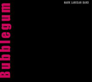 mark lanegan bubblegum