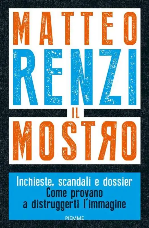 MATTEO RENZI - IL MOSTRO 