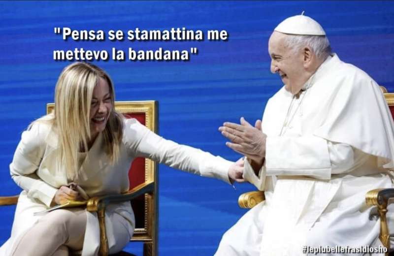 GIORGIA MELONI E PAPA FRANCESCO - MEME BY OSHO