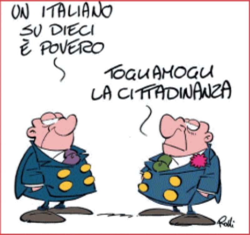 POVERTA DI CITTADINANZA - VIGNETTA BY ROLLI - IL GIORNALONE - LA STAMPA