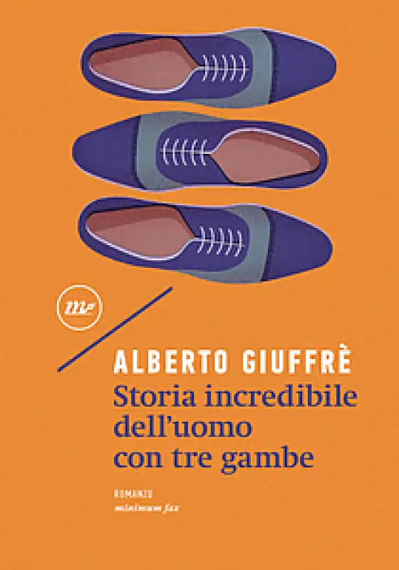 storia incredibile dell'uomo con tre gambe di alberto giuffre 