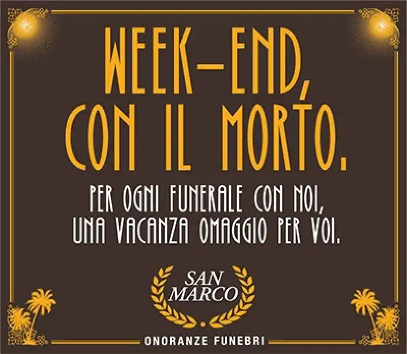 WEEKEND CON IL MORTO - AGENZIA FUNEBRE SAN MARCO