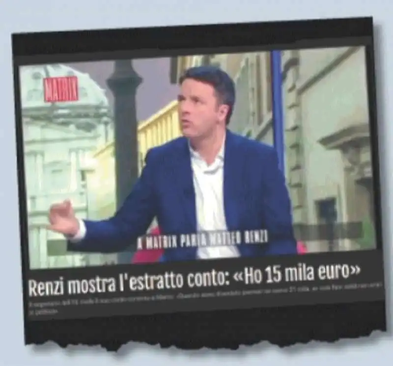 RENZI E L ESTRATTO CONTO DA 15 MILA EURO