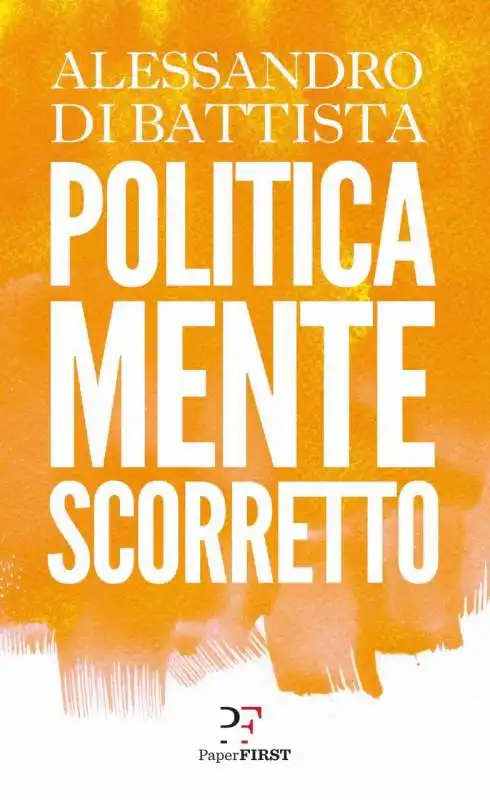 politicamente scorretto di alessandro di battista