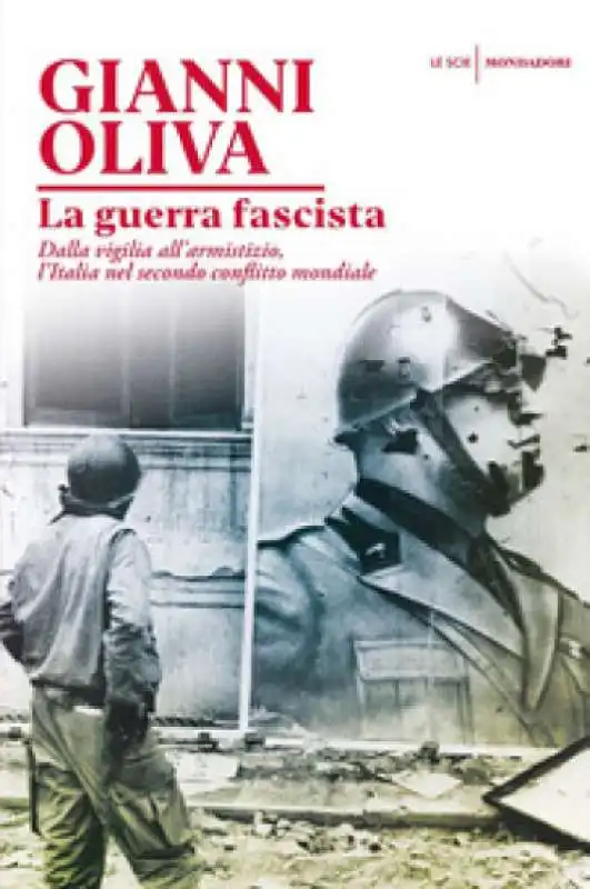 GIANNI OLIVA - LA GUERRA FASCISTA