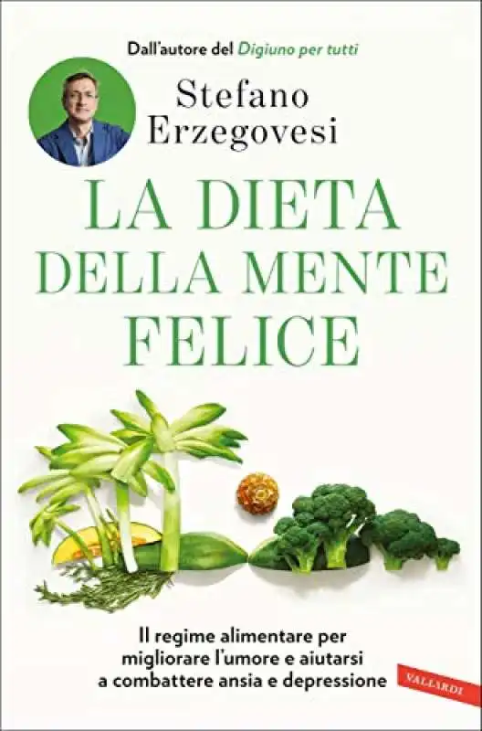 STEFANO ERZEGOVESI - LA DIETA DELLA MENTE FELICE