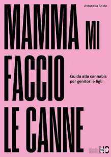 IL LIBRO MAMMA MI FACCIO LE CANNE