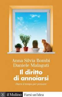 Il diritto di annoiarsi Anna Silvia Bombi daniele malaguti