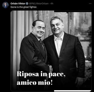 IL TWEET DI VIKTOR ORBAN PER LA MORTE DI SILVIO BERLUSCONI