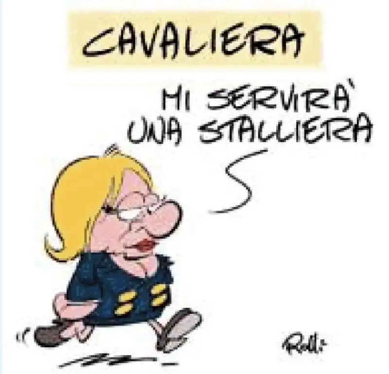 CAVALIERA BERLUSCONI - VIGNETTA BY ROLLI - IL GIORNALONE - LA STAMPA