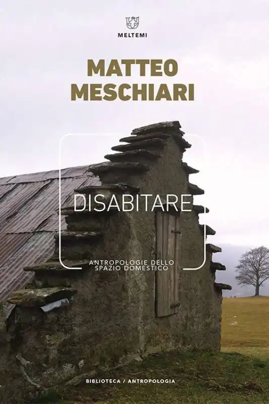 Matteo Meschiari  -Disabitare