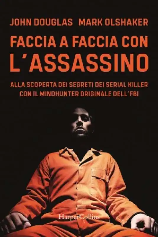 john douglas mark olshaker   faccia a faccia con l'assassino 