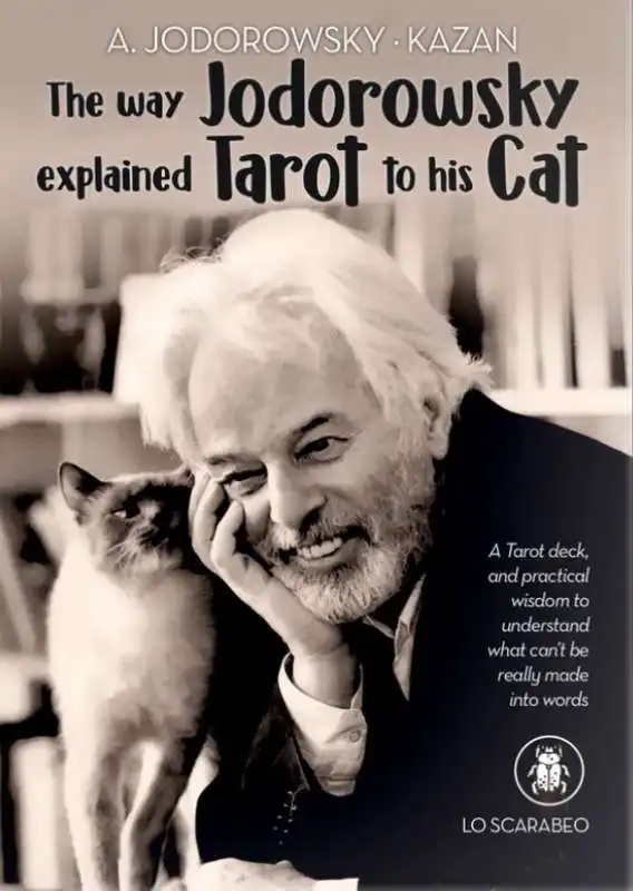 come jodorowsky spiego' i tarocchi al suo gatto