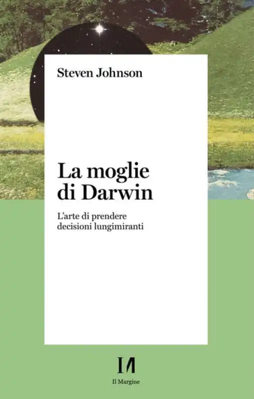 la moglie di darwin. l' arte di prendere decisioni lungimiranti 