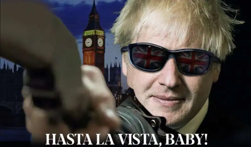 BORIS JOHNSON  - HASTA LA VISTA BABY