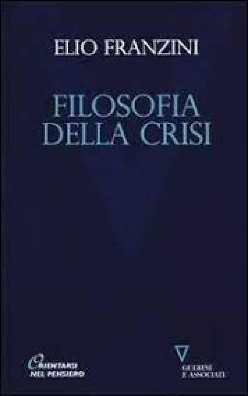 elio franzini filosofia della crisi