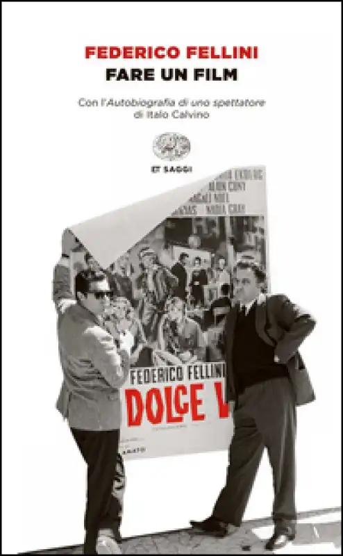 fare un film, Fellini - -con l'autobiografia di uno spettatore di italo calvino