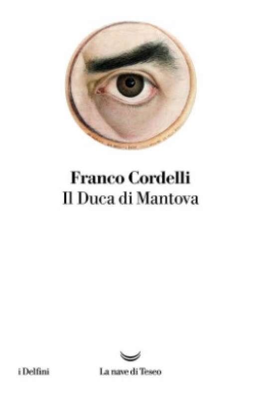 Il duca di Mantova di Franco Cordelli