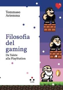 la filosofia del gaming di tommaso ariemma