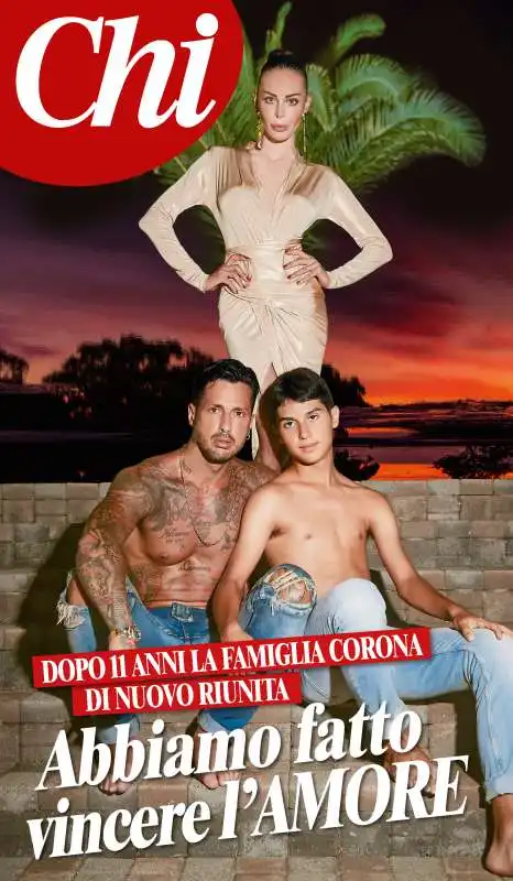 COPERTINA DI CHI - FABRIZIO CORONA CON IL FIGLIO CARLOS E NINA MORIC