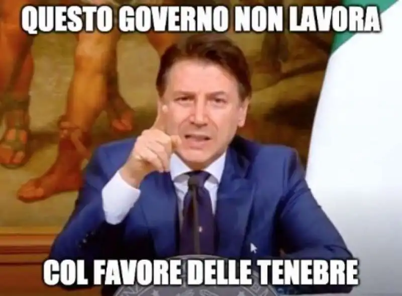 GIUSEPPE CONTE NON LAVORA CON IL FAVORE DELLE TENEBRE 