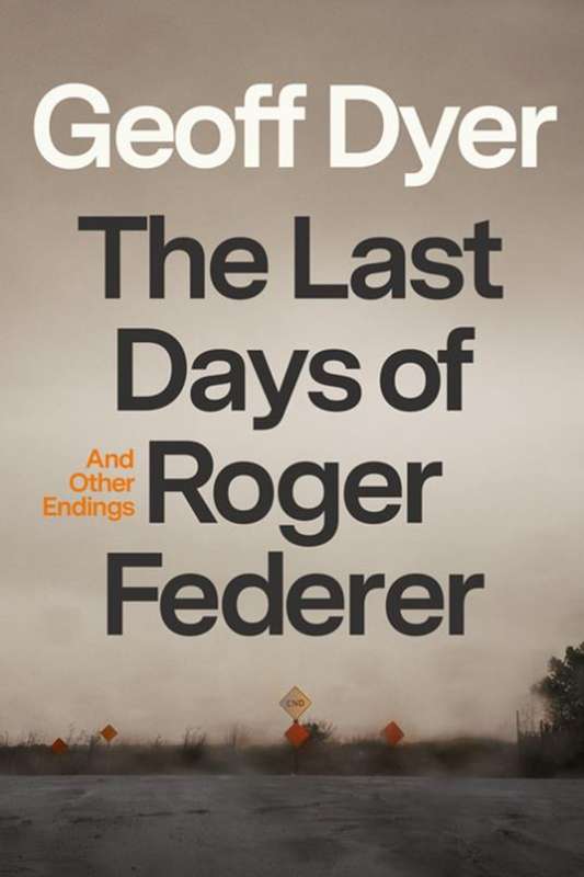 THE LAST DAYS OF ROGER FEDERER