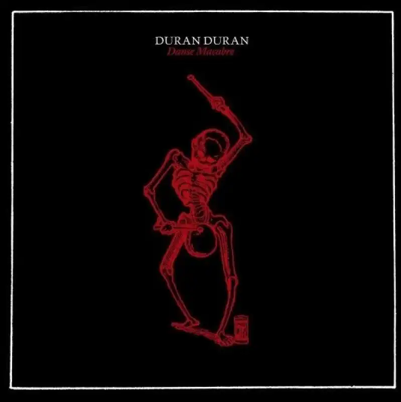 DURAN DURAN - DANSE MACABRE