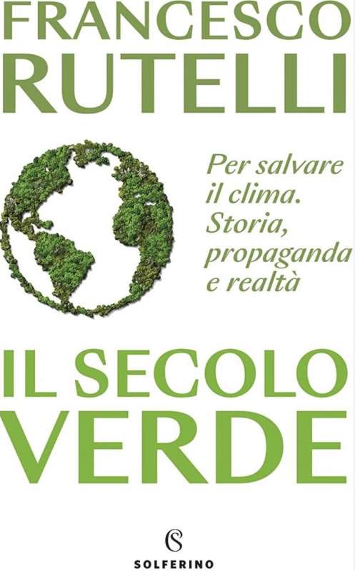 IL SECOLO VERDE - FRANCESCO RUTELLI