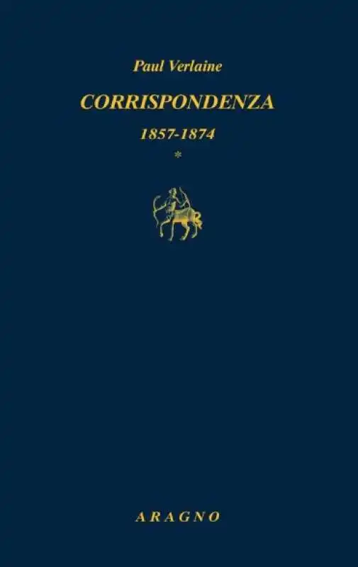 PAUL VERLAINE - CORRISPONDENZA 1857-1874 - ARAGNO EDITORE