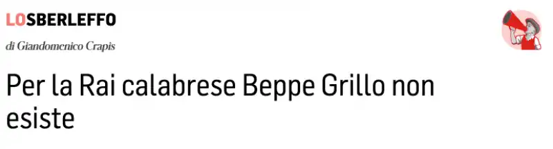PER LA RAI CALABRESE BEPPE GRILLO NON ESISTE - IL FATTO QUOTIDIANO