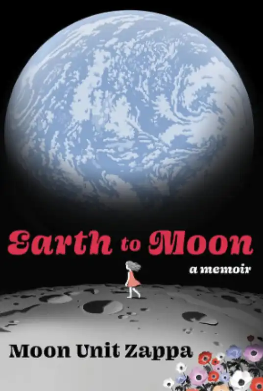 Earth to Moon - MOON UNIT ZAPPA