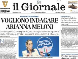 VOGLIONO INDAGARE ARIANNA MELONI - PRIMA PAGINA DE IL GIORNALE - 19 AGOSTO 2024