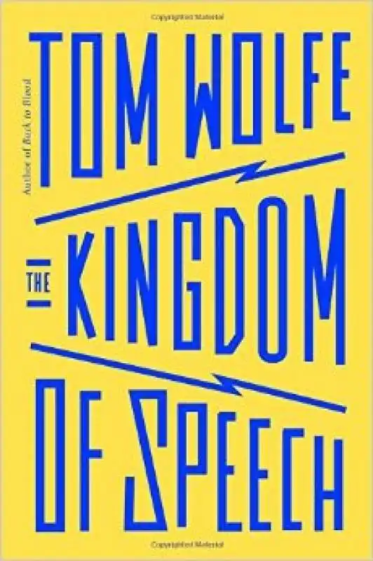 TOM WOLFE THE KINGDOM OF SPEECH