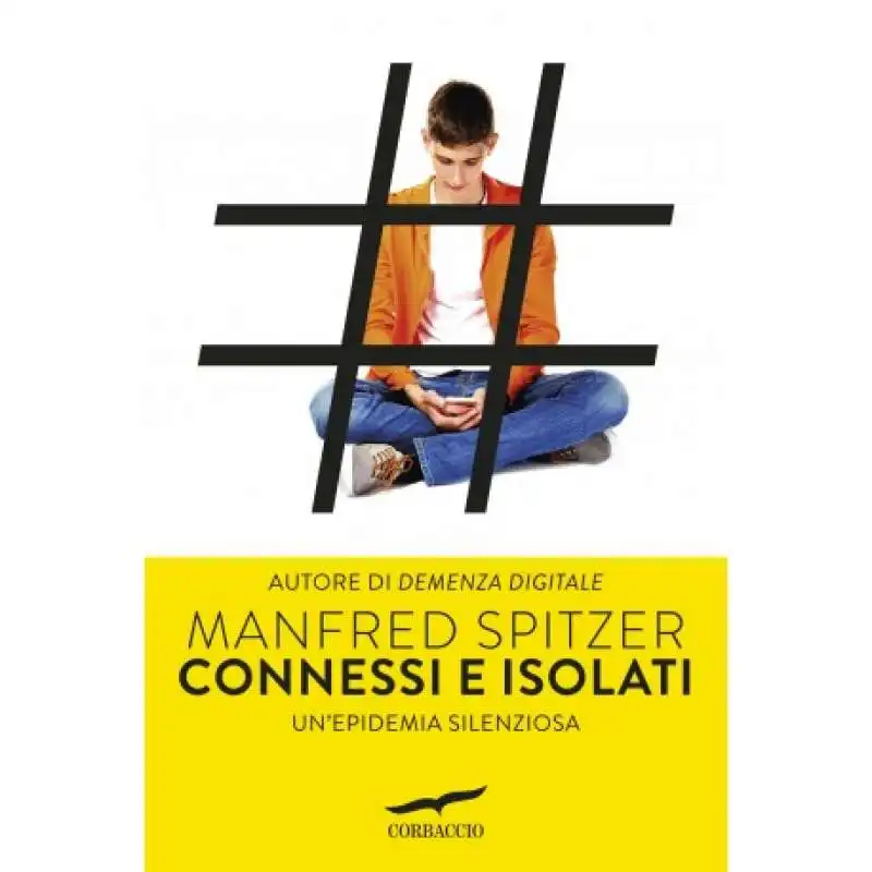 MANFRED SPITZER - CONNESSI E ISOLATI