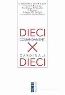 DIECI COMANDAMENTI PER DIECI CARDINALI