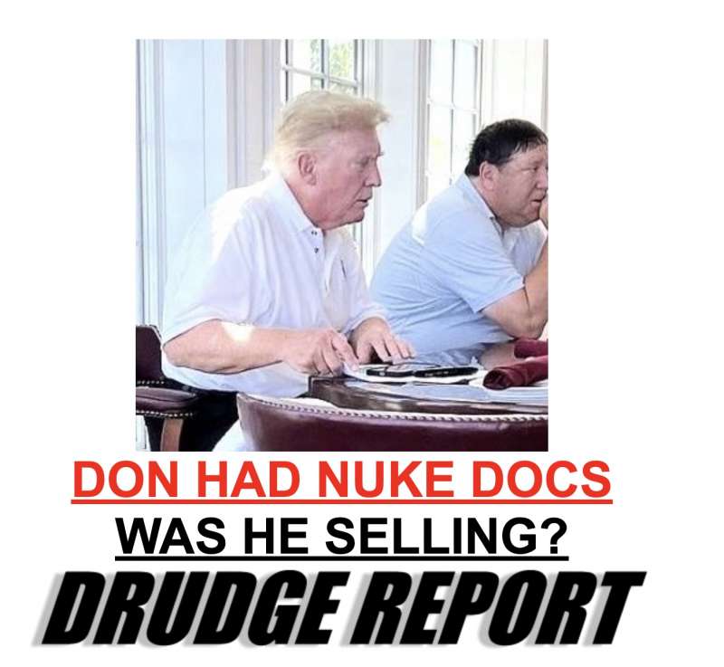 DRUDGEREPORT E I DOCUMENTI 'NUCLEARI' DI TRUMP