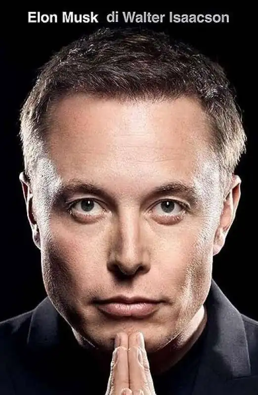 LA BIOGRAFIA DI elon musk SCRITTA DA walter isaacson