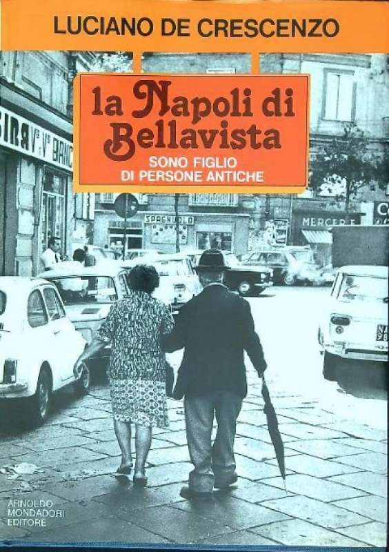 LA NAPOLI DI BELLAVISTA - DI LUCIANO DE CRESCENZO