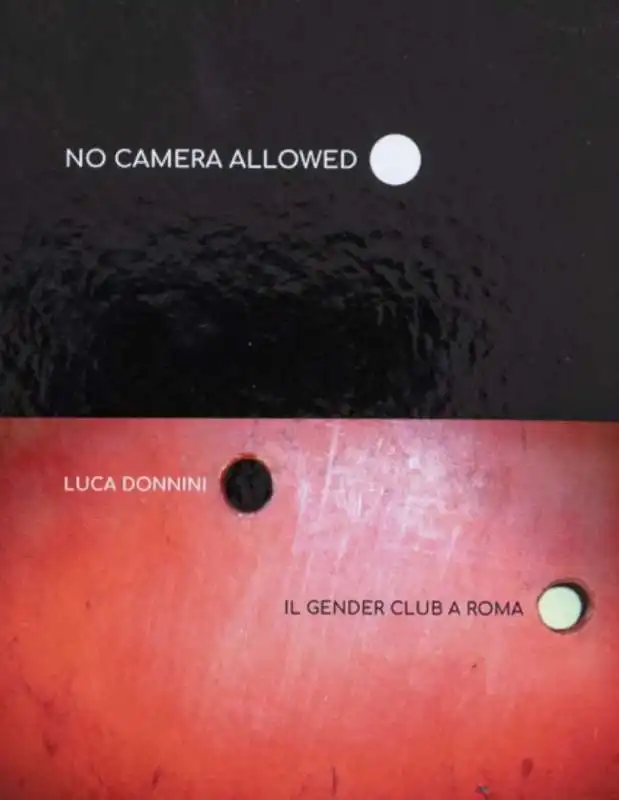 no camera allowed di luca donnini - il gender club di roma
