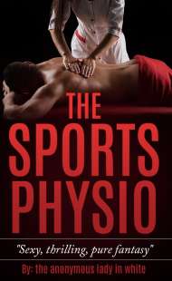 THE SPORTS PHYSIO - LE CONFESSIONI HOT DI UNA FISIOTERAPISTA