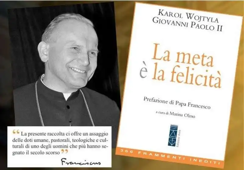 La meta e la felicità - Karol Wojtyla - prefazione di papa francesco

