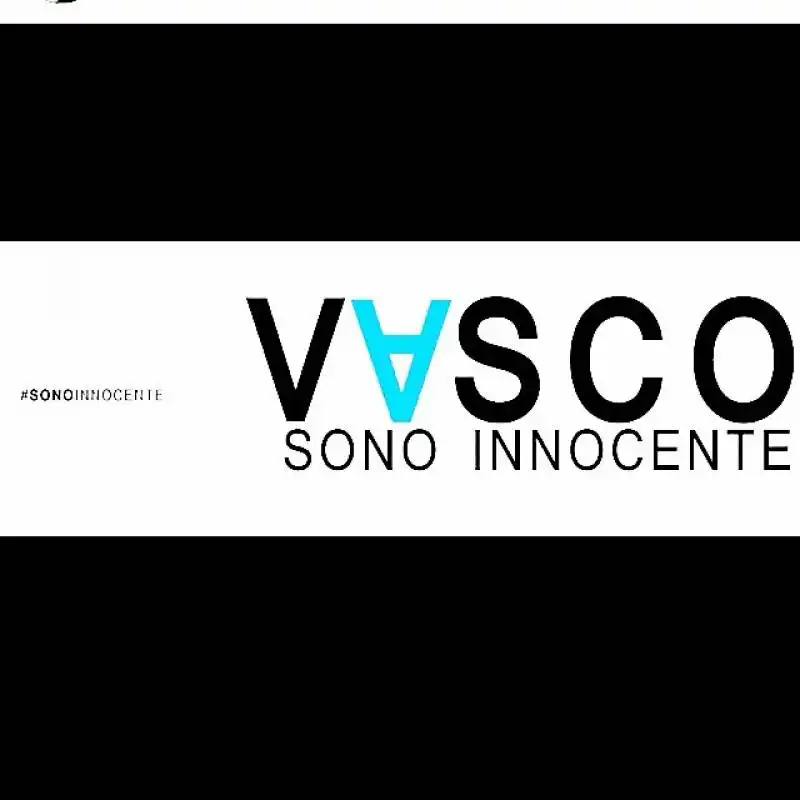 Vasco 
Rossi 
sono innocente