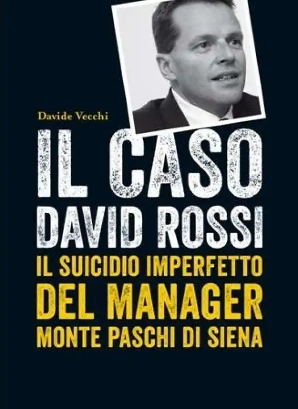 davide vecchi il suicidio imperfetto di david rossi