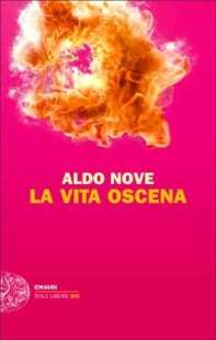 ALDO NOVE LA VITA OSCENA