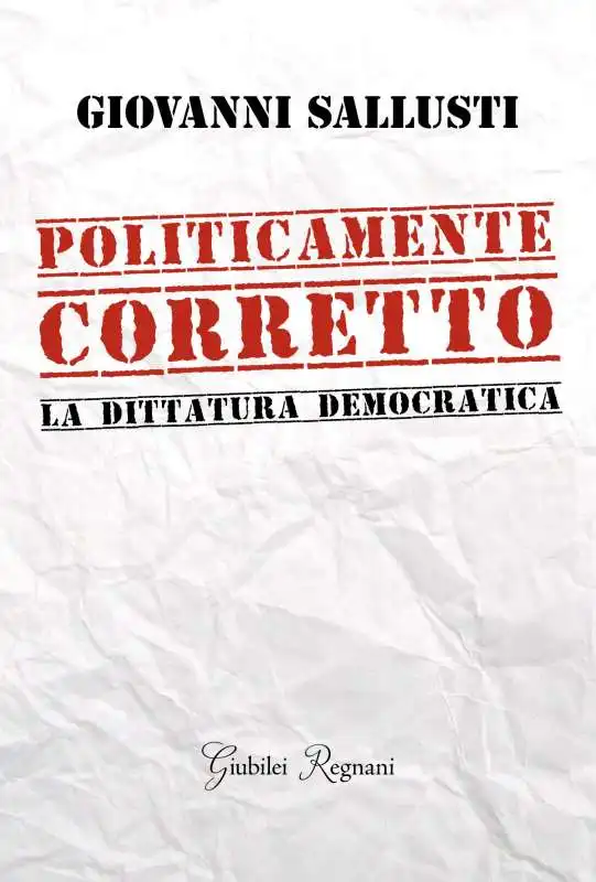 POLITICAMENTE CORRETTO GIOVANNI SALLUSTI