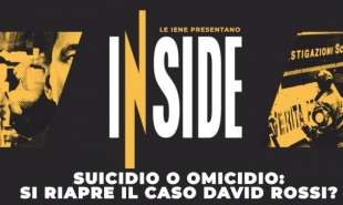 LE IENE PRESENTANO INSIDE - SPECIALE DAVID ROSSI