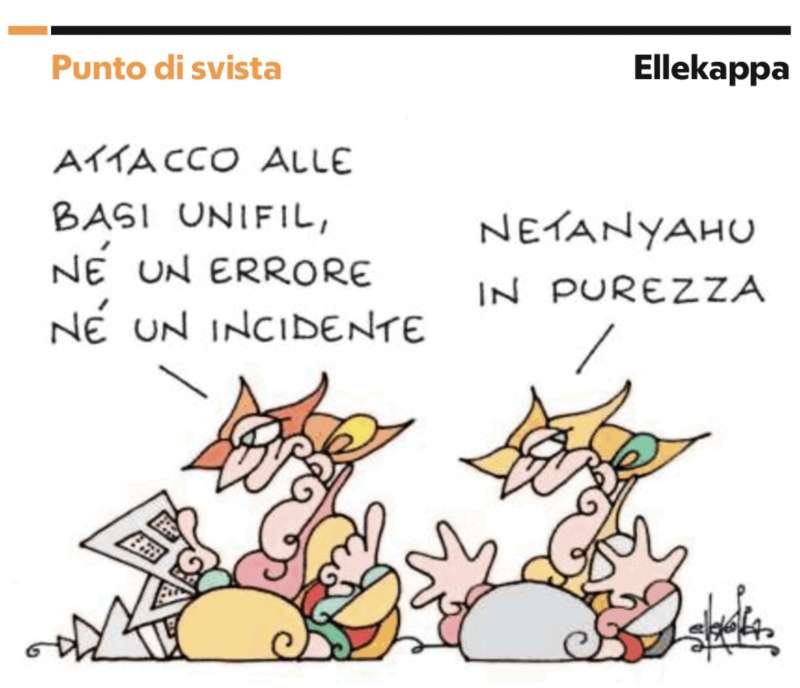 ATTACCO ISRAELIANO ALLE BASI UNIFIL - VIGNETTA BY ELLEKAPPA