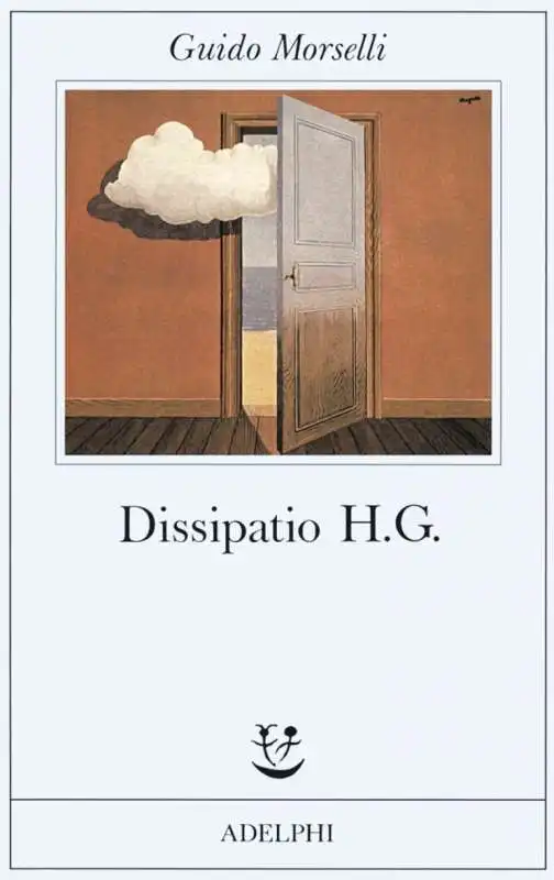 GUIDO MORSELLI - DISSIPATIO H.G.